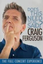 Watch Craig Ferguson Does This Need to Be Said Zmovies