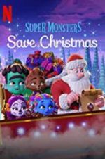 Watch Super Monsters Save Christmas Zmovies