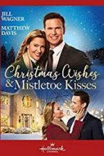 Watch Christmas Wishes & Mistletoe Kisses Zmovies