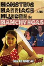 Watch Monsters, Marriage and Murder in Manchvegas Zmovies