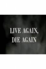 Watch Live Again, Die Again Zmovies