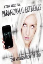 Watch Paranormal Extremes: Text Messages from the Dead Zmovies