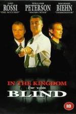 Watch In the Kingdom of the Blind, the Man with One Eye Is King Zmovies