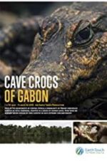 Watch Cave Crocs of Gabon Zmovies