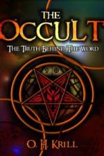 Watch The Occult The Truth Behind the Word Zmovies