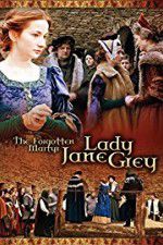 Watch The Forgotten Martyr: Lady Jane Grey Zmovies