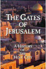 Watch The Gates of Jerusalem A History of the Holy City Zmovies