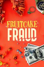 Watch Fruitcake Fraud Zmovies