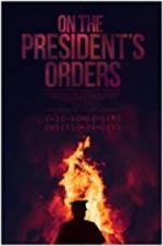 Watch On The President\'s Orders Zmovies