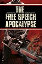 Watch The Free Speech Apocalypse Zmovies
