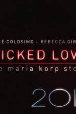 Watch Wicked Love The Maria Korp Story Zmovies