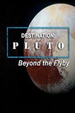 Watch Destination: Pluto Beyond the Flyby Zmovies