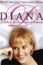 Watch Diana: A Tribute to the People's Princess Zmovies