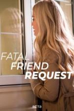 Watch Fatal Friend Request Zmovies