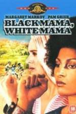 Watch Black Mama White Mama Zmovies