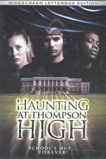 Watch The Haunting at Thompson High Zmovies