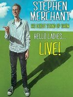 Watch Stephen Merchant: Hello Ladies... Live! Zmovies