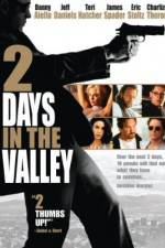 Watch 2 Days in the Valley Zmovies