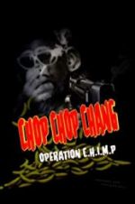 Watch Chop Chop Chang: Operation C.H.I.M.P Zmovies