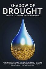 Watch Shadow of Drought: Southern California\'s Looming Water Crisis (Short 2018) Zmovies