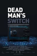 Watch Dead Man\'s Switch: A Crypto Mystery Zmovies