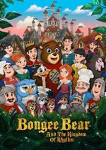 Watch Bongee Bear and the Kingdom of Rhythm Zmovies