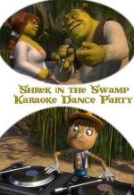 Watch Shrek in the Swamp Karaoke Dance Party Zmovies