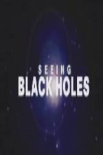 Watch Science Channel Seeing Black Holes Zmovies