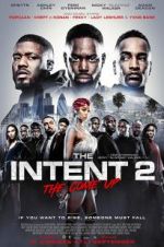 Watch The Intent 2: The Come Up Zmovies