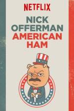 Watch Nick Offerman: American Ham Zmovies