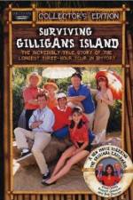 Watch Surviving Gilligans Island The Incredibly True Story of the Longest Three Hour Tour in History Zmovies