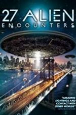 Watch 27 Alien Encounters Zmovies