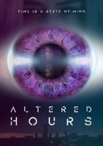 Watch Altered Hours Zmovies