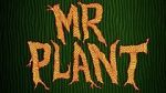 Watch Mr. Plant (Short 2015) Zmovies