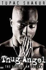 Watch Tupac Shakur Thug Angel Zmovies