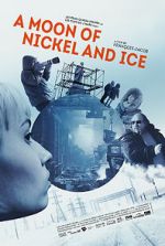 Watch A Moon of Nickel and Ice Zmovies