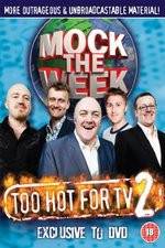 Watch Mock the Week - Too Hot for TV 2 Zmovies