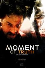 Watch Moment of Truth Zmovies
