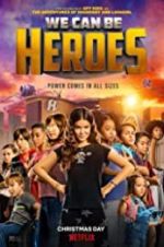 Watch We Can Be Heroes Zmovies