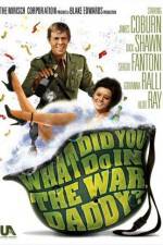 Watch What Did You Do in the War, Daddy? Zmovies