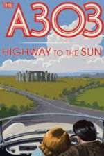 Watch A303: Highway to the Sun Zmovies