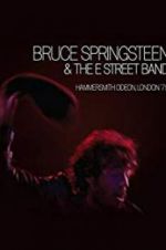 Watch Bruce Springsteen and the E Street Band: Hammersmith Odeon, London \'75 Zmovies