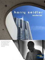 Watch Harry Seidler: Modernist Zmovies