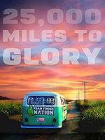 Watch 25,000 Miles to Glory Zmovies