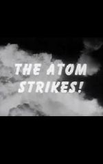 Watch The Atom Strikes! Zmovies