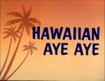 Watch Hawaiian Aye Aye Zmovies
