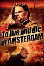 Watch To Live and Die in Amsterdam Zmovies