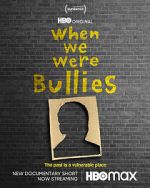 Watch When We Were Bullies (Short 2021) Zmovies