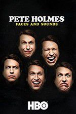 Watch Pete Holmes: Faces and Sounds Zmovies