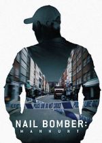 Watch Nail Bomber: Manhunt Zmovies